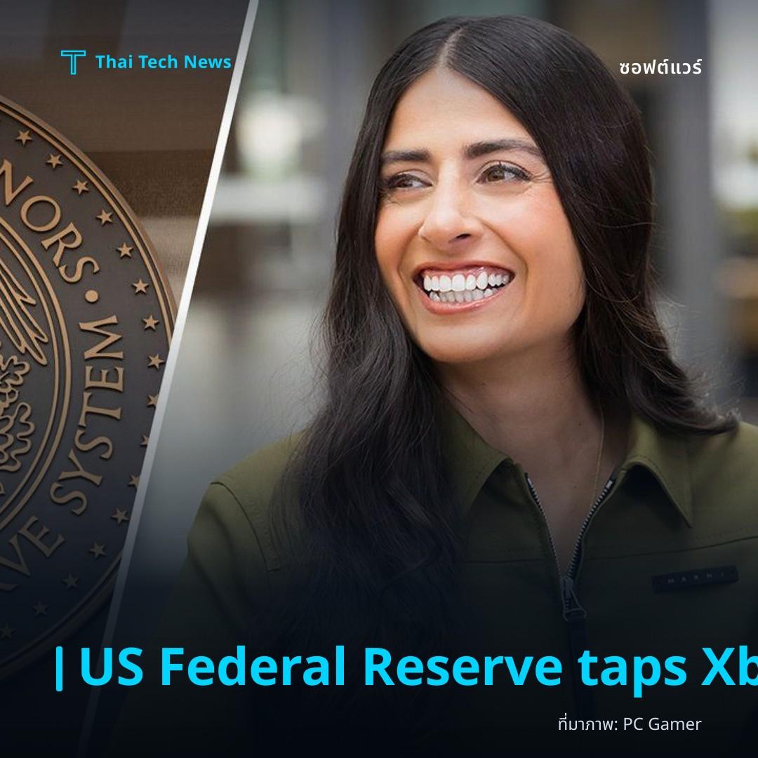 US Federal Reserve taps Xbox CEO Asha Sharma, who just laid off 3,200 employees, to lead task force on jobs